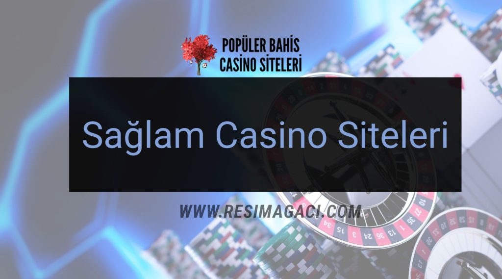 Sağlam Casino Siteleri